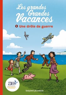 Les grandes grandes vacances, Tome 01 - Une drôle de guerre