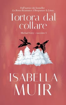 Tortora dal Collare - Brevi racconti di Michael Grey, #5