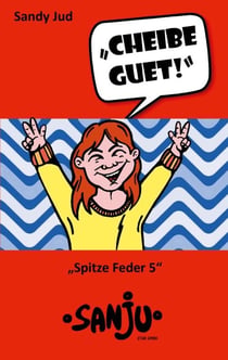 Cheibe guet! - Spitze Feder 5