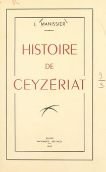 Histoire de Ceyzériat - Du plus lointain passé... à nos jours