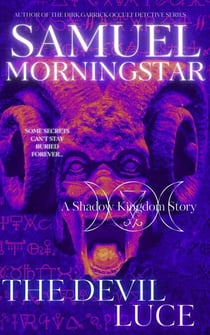 The Devil Luce: A Shadow Kingdom Story - Shadow Kingdom Expanded Mythology, #2