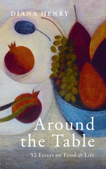 Around the Table - 52 Essays on Food & Life