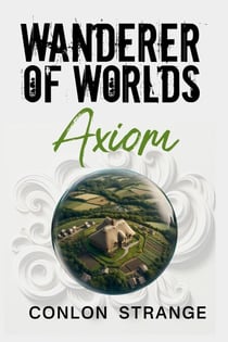 Axiom - Wanderer of Worlds, #1