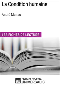 La Condition humaine d'André Malraux - Les Fiches de lecture d'Universalis