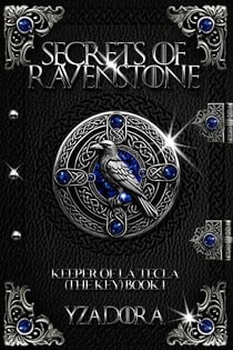Secrets of Ravenstone - Keeper of La Tecla (The Key), #1