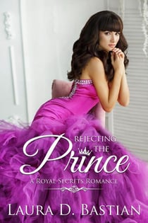 Rejecting the Prince - Royal Secrets
