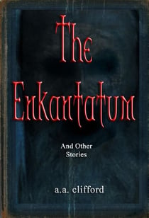 The Enkantatum and Other Stories