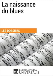La naissance du blues - Les Dossiers d'Universalis