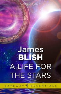 A Life For The Stars - Cities in Flight Book 2