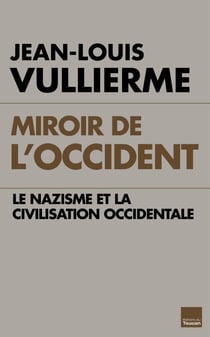 Miroir de l'Occident - Le nazisme et la civilisation occidentale