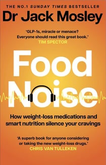 Food Noise - How weight loss medications & smart nutrition can silence your cravings