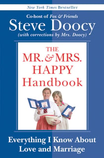 The Mr. & Mrs. Happy Handbook - Everything I Know About Love and Marriage (with corrections by Mrs. Doocy)