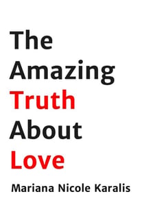 The Amazing Truth about Love