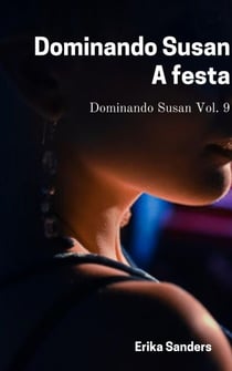 Dominando Susan. A Festa - Dominando Susan (p), #9