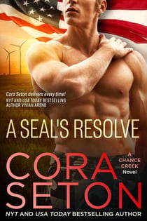 A SEAL's Resolve - SEALs of Chance Creek, #6