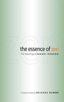 The Essence of Zen - The Teachings of Sekkei Harada