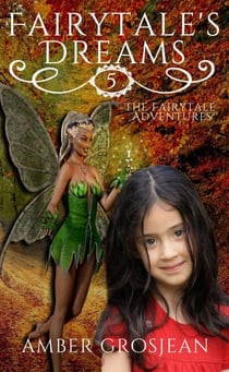 Fairytale's Dreams - The Fairytale Adventures, #5