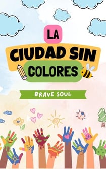 La Ciudad sin Colores - Boys and Girls, #1