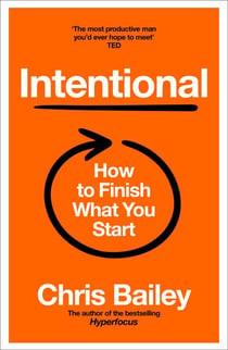 Intentional - How to Finish What You Start