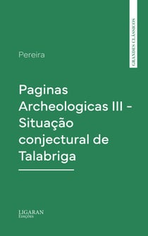 Paginas Archeologicas III - Situação conjectural de Talabriga