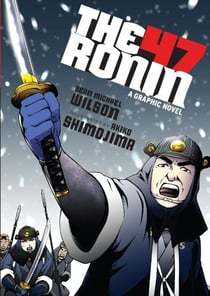 The 47 Ronin - A Graphic Novel