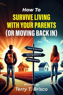 How To Survive Living With Your Parents (Or Moving Back In)