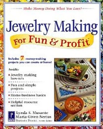 Jewelry Making for Fun & Profit - Make Money Doing What You Love!