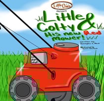 Little Colty &amp; His New Red Mower - Little Ones Children's Books, #1