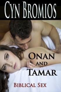 Onan and Tamar - Biblical Sex, #2