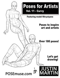 Poses for Artists Vol 11 - Curvy Models - Featuring Khrystyana - Pose Reference Book Series, #11