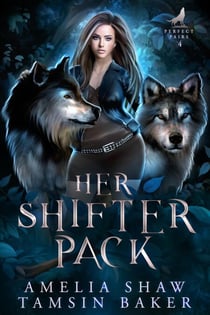 Her Shifter Pack - Perfect Pairs, #4