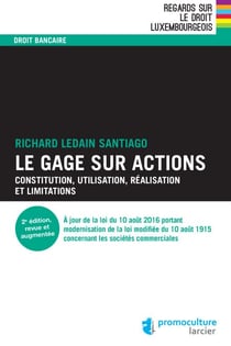 Le gage sur actions - Constitution, utilisation, réalisation et limitations