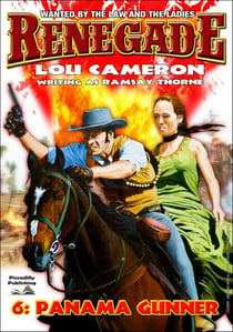 Renegade 6: Panama Gunner - Renegade - Captain Gringo Western, #6