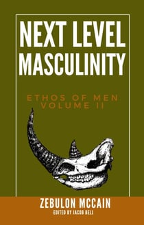 Next Level Masculinity - Ethos of Men, #2