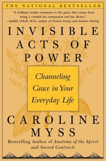 Invisible Acts of Power - The Divine Energy of a Giving Heart