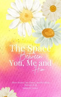 The Space Between You, Me and Him