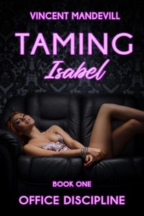 Taming Isabel: Office Discipline - Taming Isabel, #1
