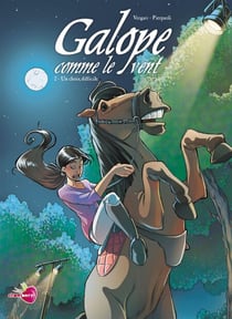 Galope comme le vent T02 - Un choix difficile
