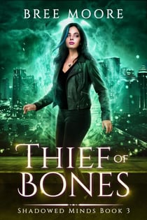Thief of Bones - Shadowed Minds, #3