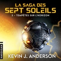 Tempêtes sur l'Horizon - La Saga des Sept Soleils, T3