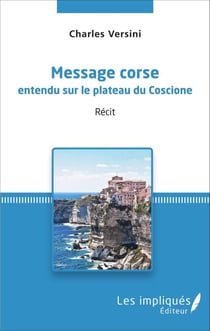 Message corse entendu sur le plateau du Coscione - Récit