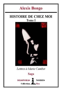 Histoire de chez moi - Saga