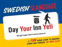 Swedish Slanguage - A Fun Visual Guide to Swedish Terms and Phrases