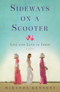 Sideways on a Scooter - Life and Love in India
