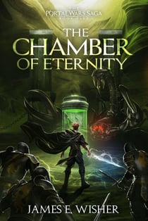 The Chamber of Eternity - The Portal Wars Saga, #5