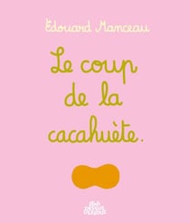 Le Coup de la cacahuète