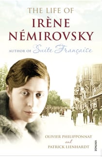 The Life of Irene Nemirovsky - 1903-1942