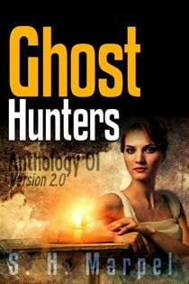 Ghost Hunters Anthology 01 Version 2.0 - Ghost Hunter Mystery Parable Anthology