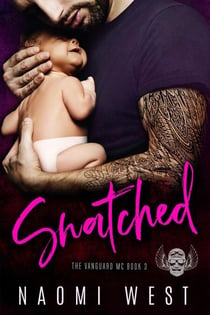 Snatched: An MC Romance - The Vanguard MC, #3