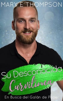 Su Desconocida Curvilínea - En Busca del Galán de Papel, #14